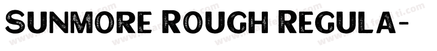 Sunmore Rough Regula字体转换